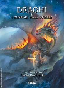 Libro Draghi. I custodi delle stelle. Ediz. a colori Paolo Barbieri