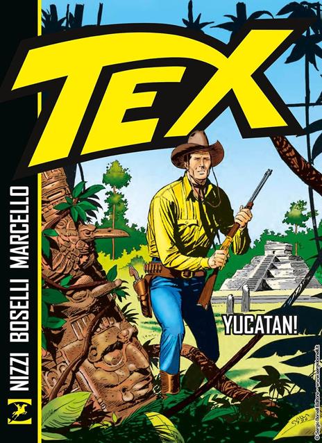 Tex. Yucatan! - Claudio Nizzi,Mauro Boselli - copertina