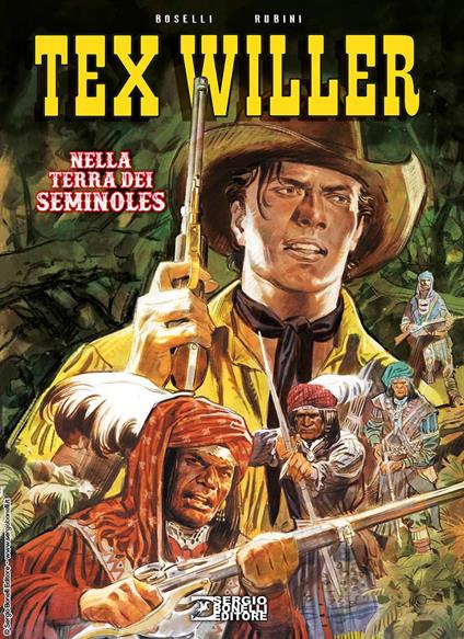 Nella terra dei Seminoles. Tex Willer. Nuova ediz. - Mauro Boselli - copertina