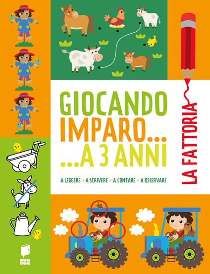 La fattoria. Giocando imparo... a 3 anni. Ediz. illustrata - copertina