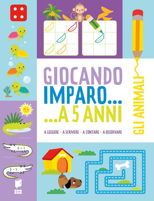 Gli animali. Giocando imparo... a 5 anni. Ediz. illustrata - copertina