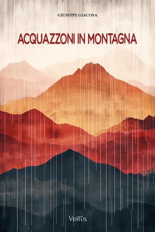 Acquazzoni in montagna - Giuseppe Giacosa - ebook