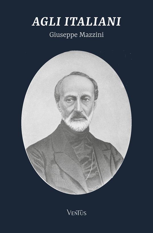Agli italiani. Alcune pagine di Giuseppe Mazzini - Giuseppe Mazzini - ebook