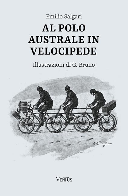 Al Polo australe in velocipide - Emilio Salgari,G. Bruno - ebook