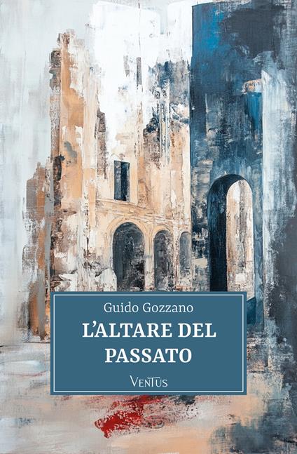L' altare del passato - Guido Gozzano - ebook