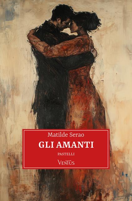 Gli amanti pastelli - Matilde Serao - ebook
