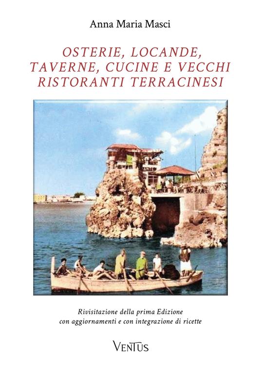 Osterie, locande, taverne, cucine e vecchi ristoranti di Terracina - Anna Maria Masci - copertina