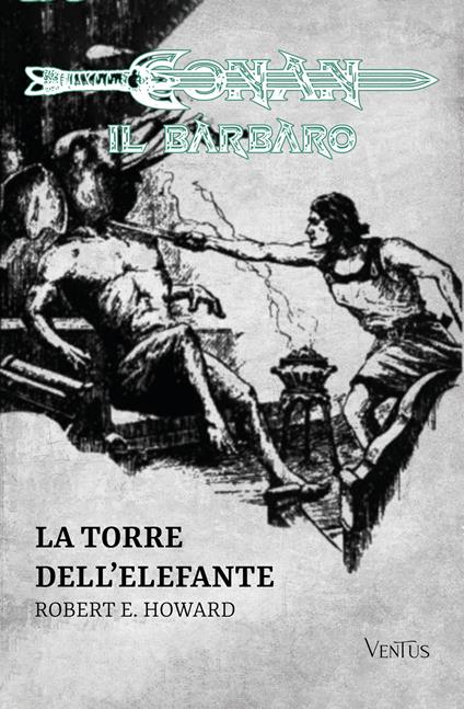 La torre dell'elefante. Conan il barbaro - Robert E. Howard - ebook