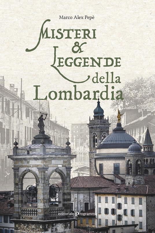 Misteri e leggende della Lombardia - Marco Alex Pepè - copertina