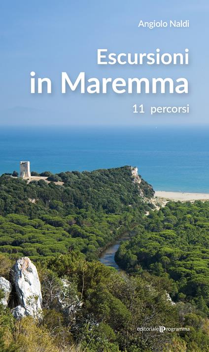 Escursioni in Maremma. 11 itinerari - Angiolo Naldi - copertina