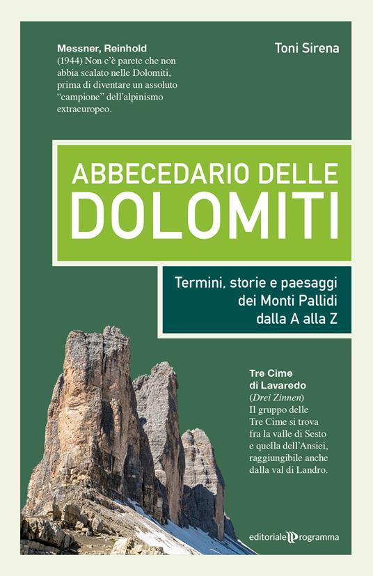 Abbecedario delle Dolomiti. Termini, storie e paesaggi dei Monti Pallidi dalla A alla Z - Toni Sirena - copertina
