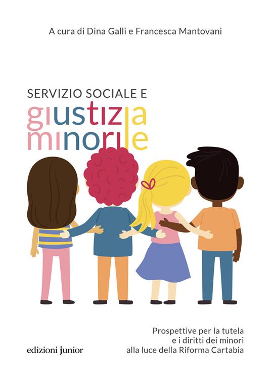 Servizio sociale e giustizia minorile. Prospettive per la tutela e i diritti dei minori alla luce della Riforma Cartabia - copertina
