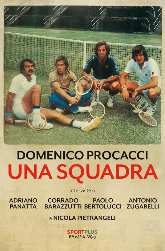 Una squadra. Nuova ediz. - Domenico Procacci,Adriano Panatta,Paolo Bertolucci - copertina