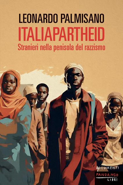 ItaliApartheid. Stranieri nella penisola del razzismo - Leonardo Palmisano - ebook
