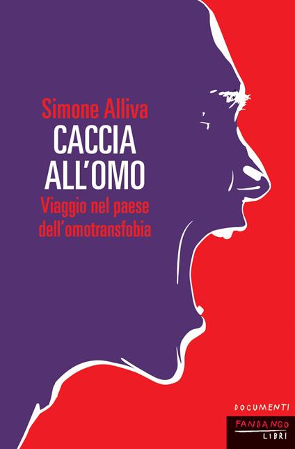 Caccia all'omo. Viaggio nel paese dell'omofobia. Nuova ediz. - Simone Alliva - ebook