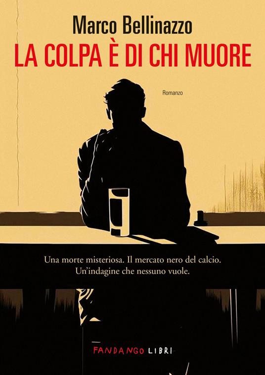 La colpa è di chi muore - Marco Bellinazzo - copertina