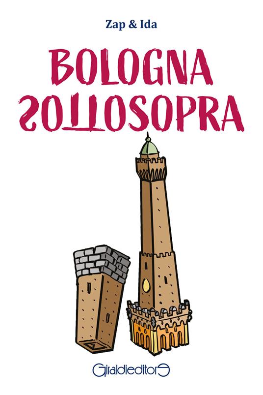 Bologna sottosopra - Zap & Ida - ebook