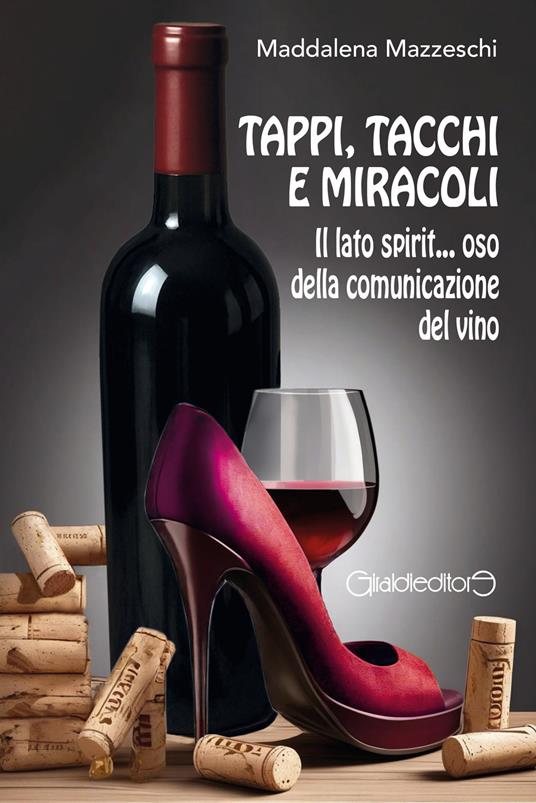 Tappi, tacchi e miracoli - Maddalena Mazzeschi - copertina