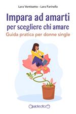 Impara ad amarti per scegliere chi amare