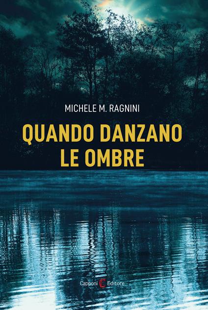 Quando danzano le ombre - Michele Maria Ragnini - copertina