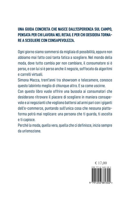 Tra algoritmo e stile. Come diventare un fashion advisor per guidare clienti e negozianti nell'era delle infinite scelte - Simona Macca - 3