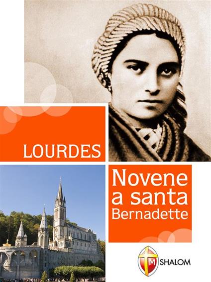 Lourdes. Novene a Santa Bernadette - Gianni Toni - ebook