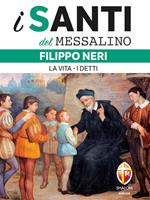 Filippo Neri. La vita. I detti