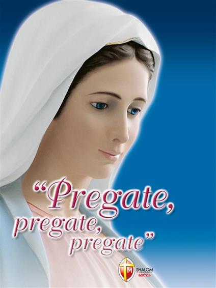 Pregate, pregate, pregate - Editrice Shalom - ebook