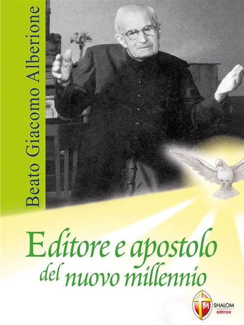 Beato Giacomo Alberione. Editore e apostolo del nuovo millennio - Giuseppe Lacerenza,V. Fracchiolla - ebook