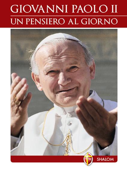 Giovanni Paolo II. Un pensiero al giorno - T. Stenico - ebook