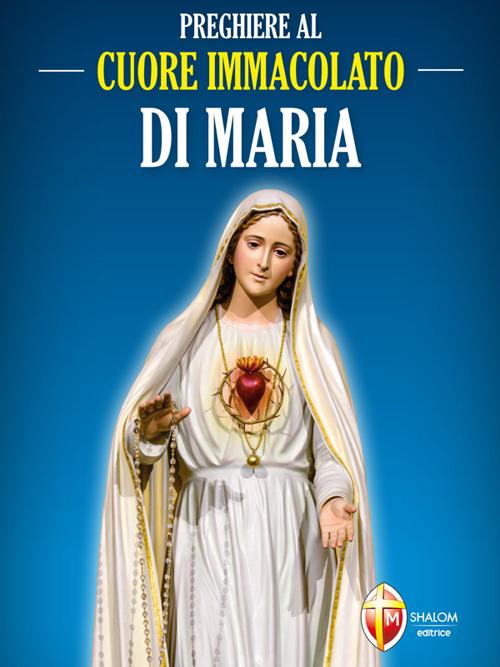 Preghiere al cuore immacolato di Maria - Editrice Shalom - ebook