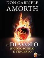 Il diavolo. Riconoscerlo e vincerlo