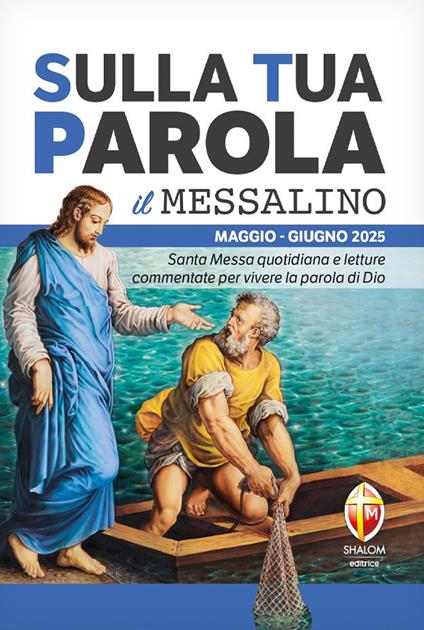 Sulla tua parola. Messalino. Santa messa quotidiana e letture commentate per vivere la parola di Dio. Maggio-giugno 2025 - Serafino Tognetti - copertina