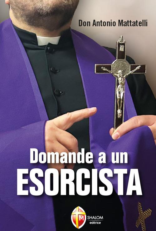 Domande a un esorcista - Antonio Mattatelli - copertina