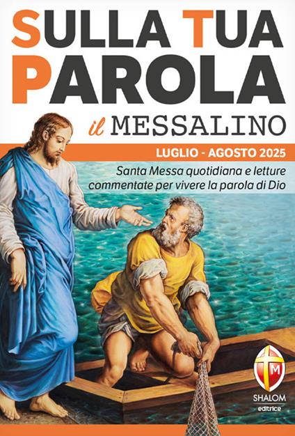 Sulla tua parola. Messalino. Letture della messa commentate per vivere la parola di Dio. Luglio-agosto 2025 - Roberto Fusco - copertina