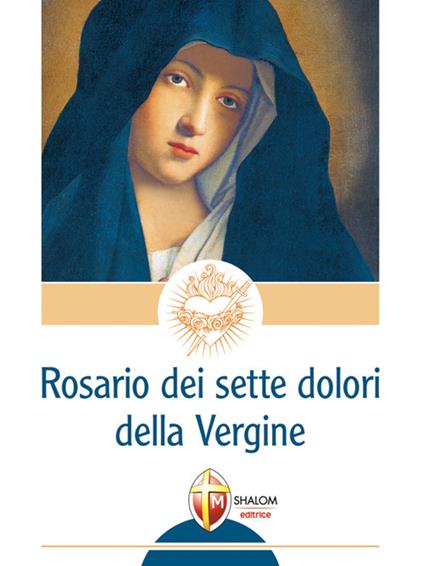 Il rosario dei 7 dolori della Vergine - Gianni Sgreva - ebook