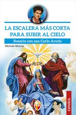 La escalera más corta para subir al cielo. Rosario con san Carlo Acutis