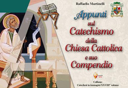 Appunti sul catechismo della Chiesa Cattolica e suo compendio - Raffaello Martinelli - copertina