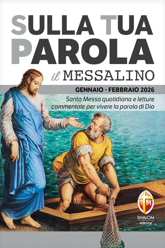 Sulla tua Parola. Messalino gennaio-febbraio 2026. Santa Messa quotidiana e letture commentate per vivere la parola di Dio - Serafino Tognetti - copertina