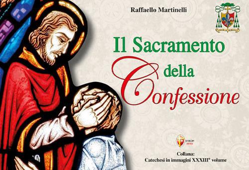 Il sacramento della Confessione - Raffaello Martinelli - copertina