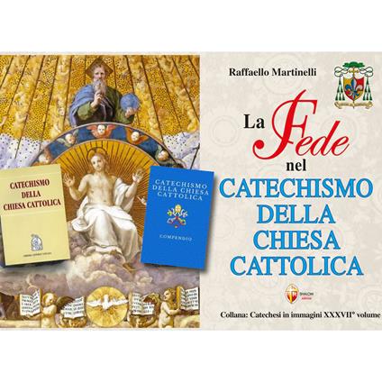La fede nel Catechismo della Chiesa Cattolica - Raffaello Martinelli - copertina