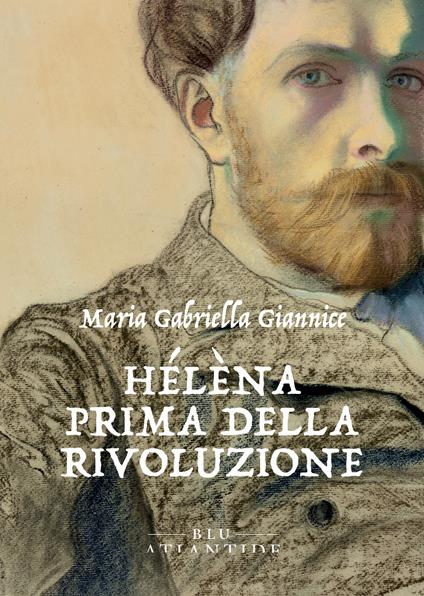Hélèna. Prima della rivoluzione - Maria Gabriella Giannice - copertina