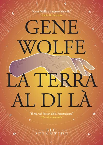 La terra al di là - Gene Wolfe,Beatrice La Tella,Sandro Pergameno - ebook