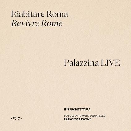 Riabitare Roma-Revivre Rome. Palazzina LIVE. Ediz. illustrata - copertina