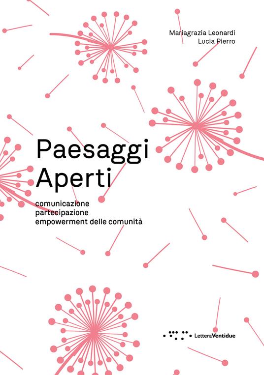 Paesaggi aperti. Comunicazione, partecipazione, empowerment delle comunità - Lucia Pierro,Mariagrazia Leonardi - copertina
