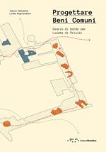 Progettare Beni Comuni. Diario di bordo per Locate di Triulzi