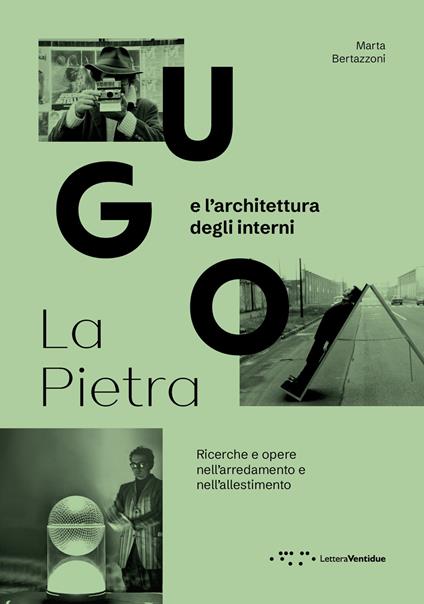 Ugo La Pietra e l'architettura degli interni. Ricerche e opere nell'arredamento e nell'allestimento - Marta Bertazzoni - copertina