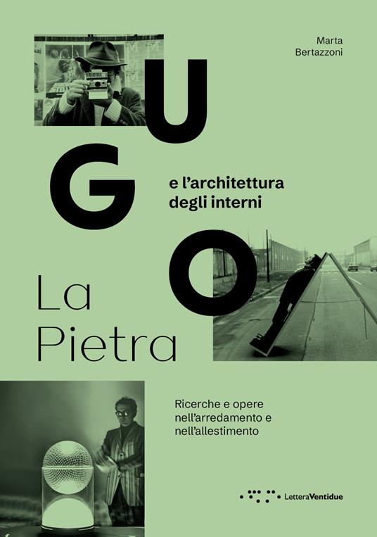 Ugo La Pietra e l'architettura degli interni. Ricerche e opere nell'arredamento e nell'allestimento - Marta Bertazzoni - copertina