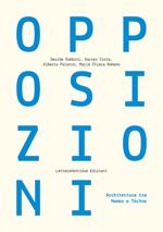 Opposizioni. Architettura tra Nomos e Téchne