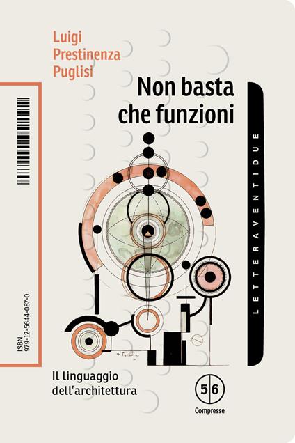 Non basta che funzioni. Il linguaggio dell'architettura - Luigi Prestinenza Puglisi - copertina